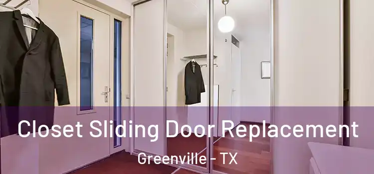 Closet Sliding Door Replacement Greenville - TX