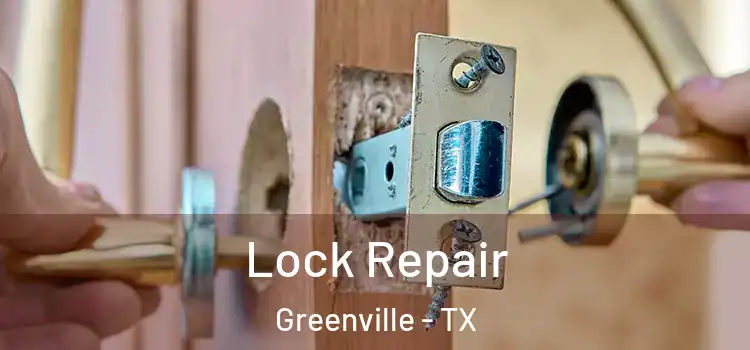 Lock Repair Greenville - TX