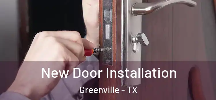 New Door Installation Greenville - TX