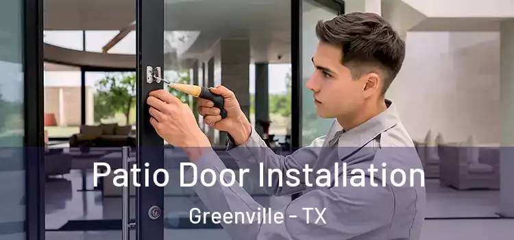 Patio Door Installation Greenville - TX