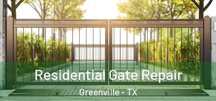 Residential Gate Repair Greenville - TX