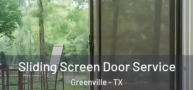 Sliding Screen Door Service Greenville - TX