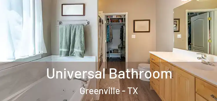  Universal Bathroom Greenville - TX